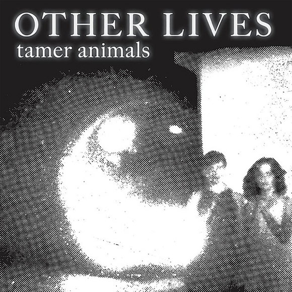 Other Lives Tamer Animals